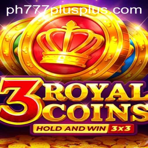 Exploring the Exciting World of 3RoyalCoins and Its Connection to Ph777 Plus